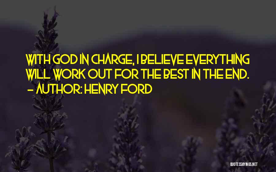 Everything Will End Quotes By Henry Ford