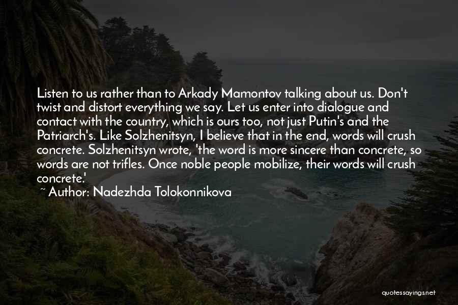 Everything Will End Quotes By Nadezhda Tolokonnikova