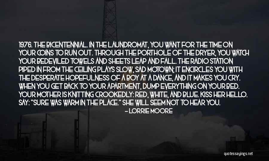 Everything Will Fall In Place Quotes By Lorrie Moore Everything Will Fall In Place Quotes By Lorrie Moore