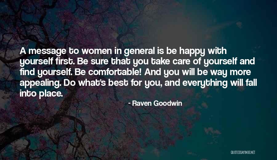 Everything Will Fall In Place Quotes By Raven Goodwin Everything Will Fall In Place Quotes By Raven Goodwin