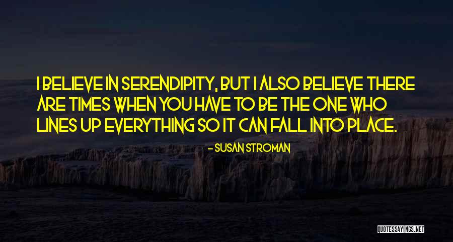 Everything Will Fall In Place Quotes By Susan Stroman Everything Will Fall In Place Quotes By Susan Stroman