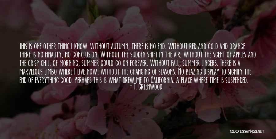 Everything Will Fall In Place Quotes By T. Greenwood Everything Will Fall In Place Quotes By T. Greenwood
