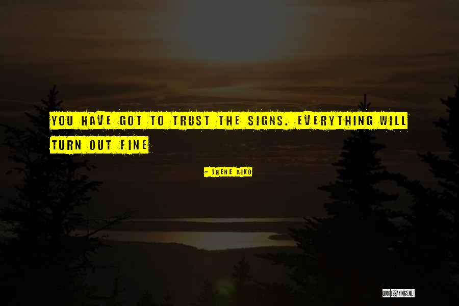Everything Will Fine Quotes By Jhene Aiko Everything Will Fine Quotes By Jhene Aiko