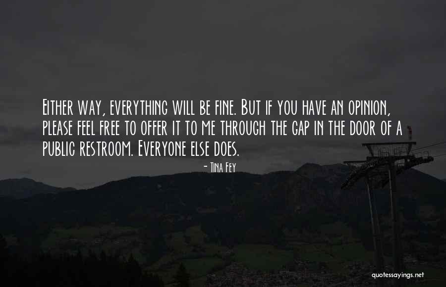 Everything Will Fine Quotes By Tina Fey