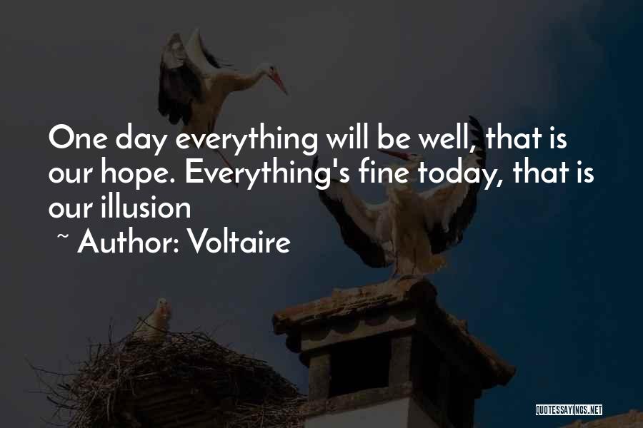 Everything Will Fine Quotes By Voltaire