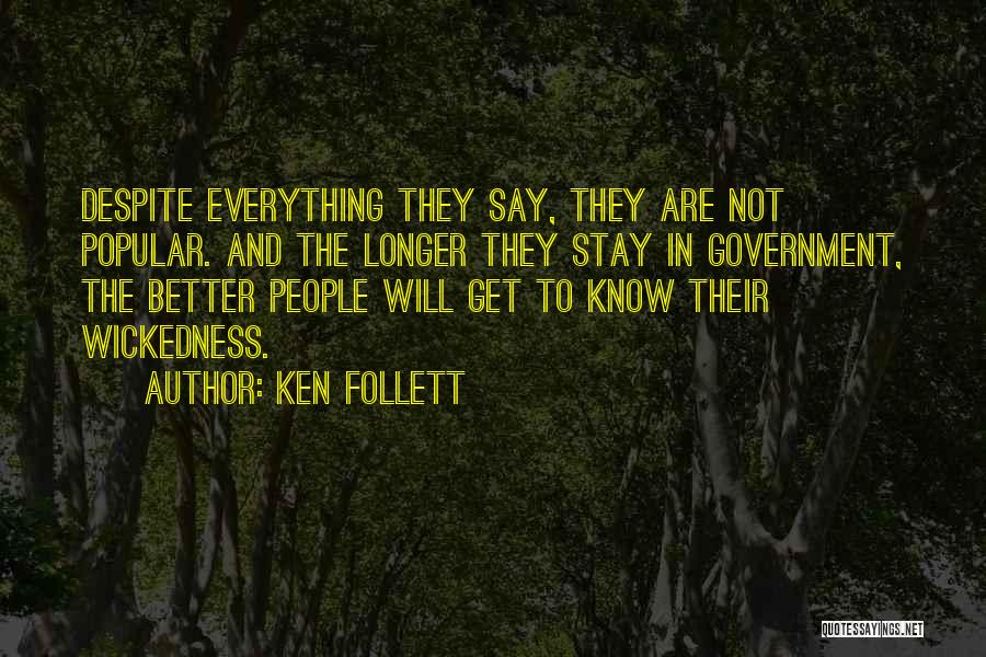 Everything Will Get Better Quotes By Ken Follett