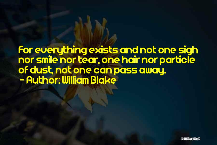 Everything Will Pass Away Quotes By William Blake