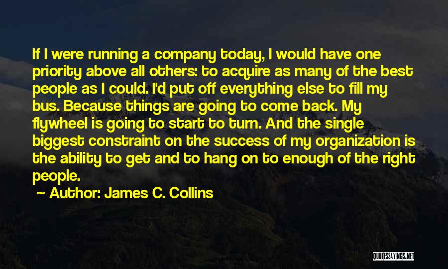 Everything Will Turn Out All Right Quotes By James C. Collins