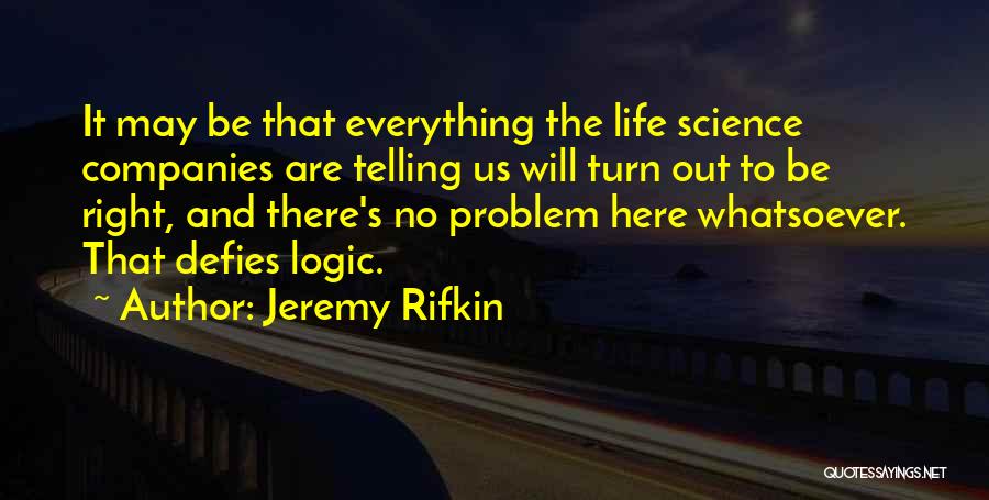 Everything Will Turn Out All Right Quotes By Jeremy Rifkin
