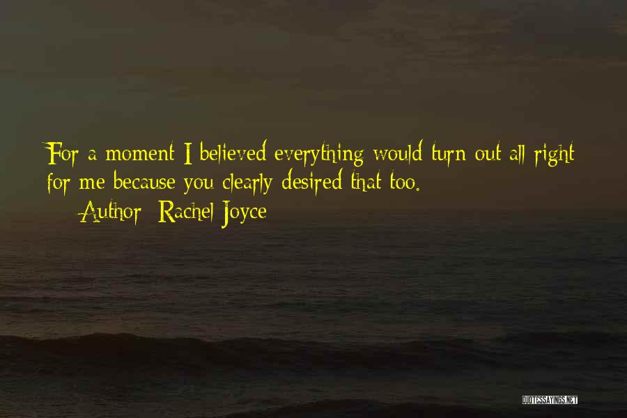 Everything Will Turn Out All Right Quotes By Rachel Joyce