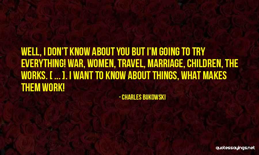 Everything Will Work Out For The Best Quotes By Charles Bukowski