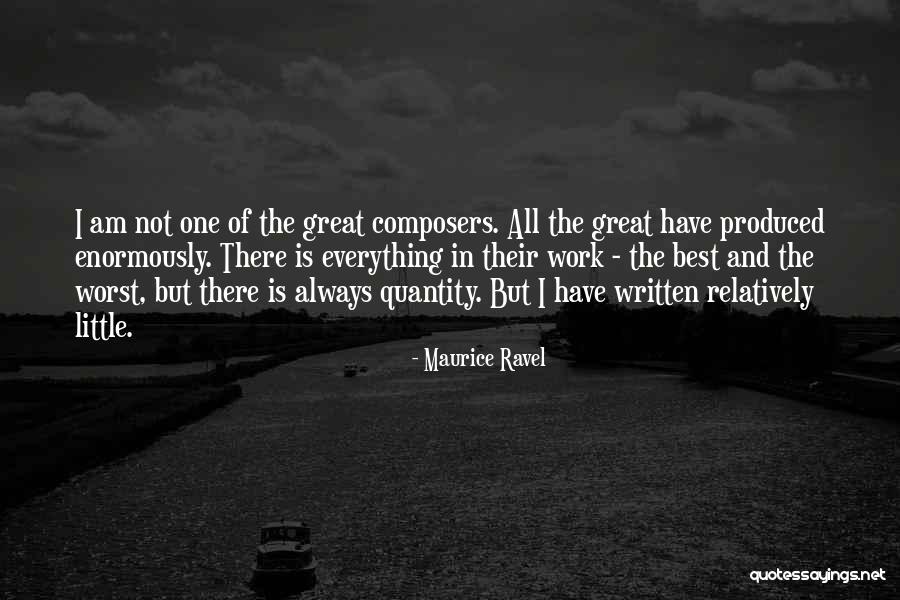 Everything Will Work Out For The Best Quotes By Maurice Ravel