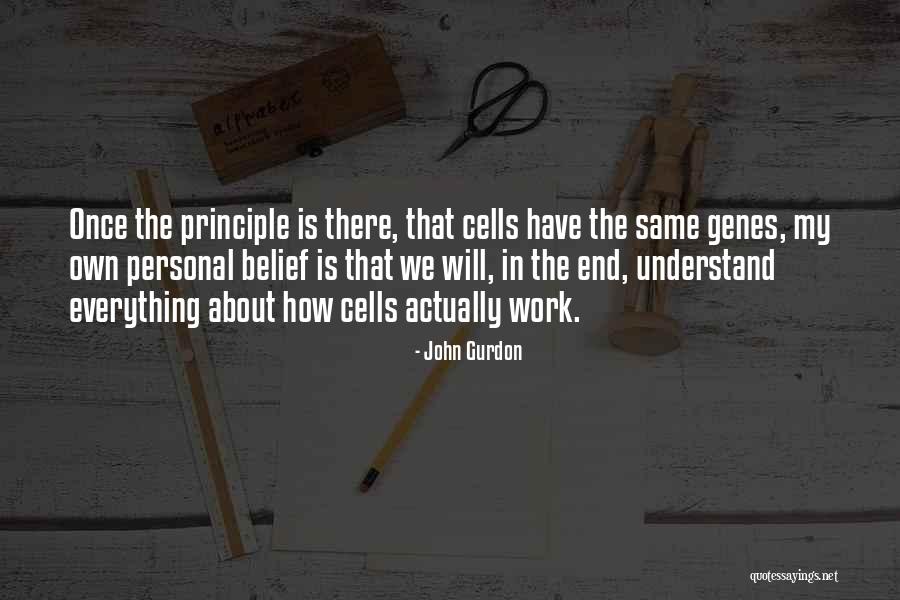 Everything Will Work Out In The End Quotes By John Gurdon Everything Will Work Out In The End Quotes By John Gurdon