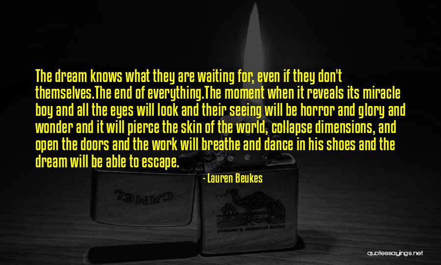 Everything Will Work Out In The End Quotes By Lauren Beukes