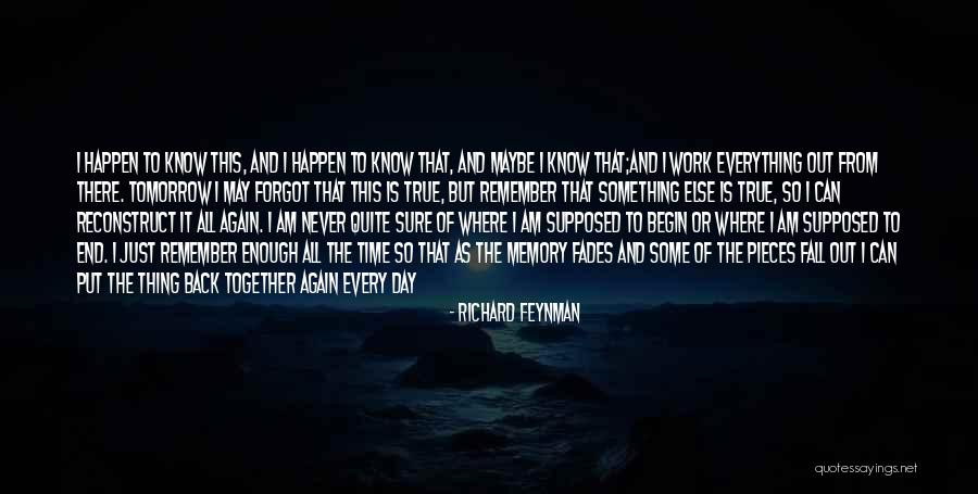 Everything Will Work Out In The End Quotes By Richard Feynman Everything Will Work Out In The End Quotes By Richard Feynman