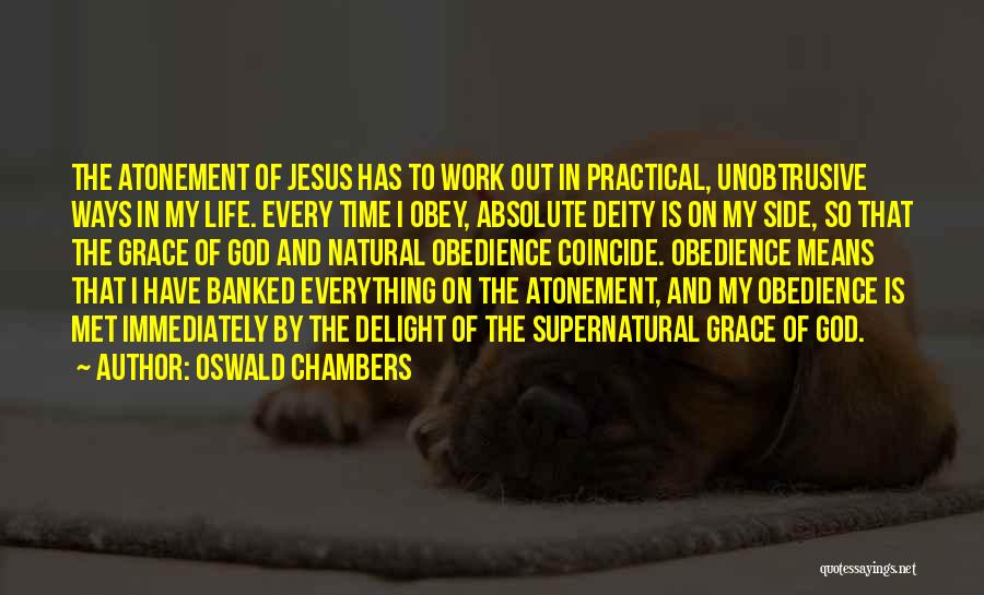 Everything Work Out Quotes By Oswald Chambers