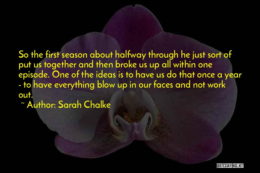 Everything Work Out Quotes By Sarah Chalke