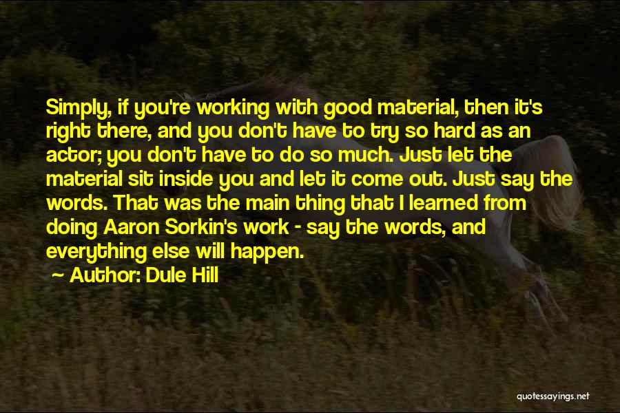 Everything Working Out Quotes By Dule Hill