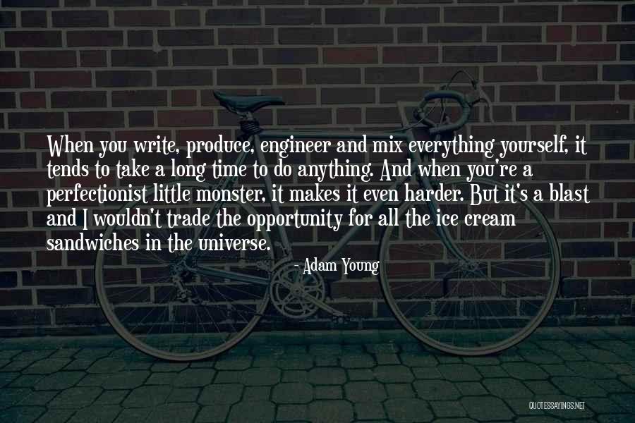 Everything You Do Quotes By Adam Young Everything You Do Quotes By Adam Young