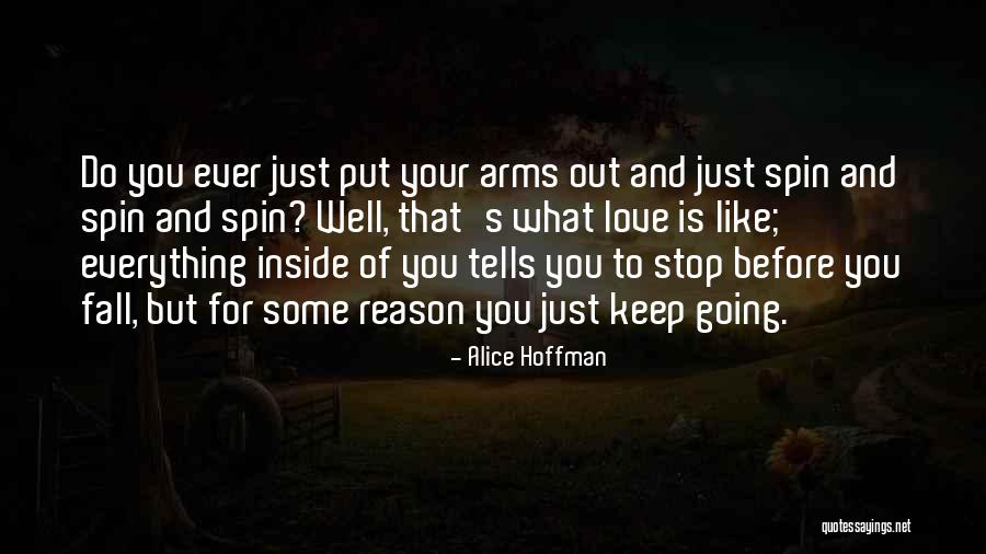 Everything You Do Quotes By Alice Hoffman Everything You Do Quotes By Alice Hoffman