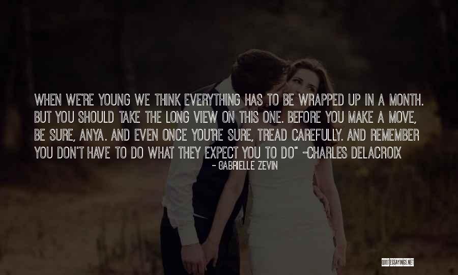 Everything You Do Quotes By Gabrielle Zevin Everything You Do Quotes By Gabrielle Zevin