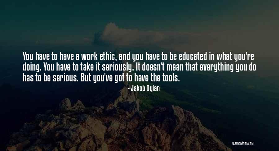 Everything You Do Quotes By Jakob Dylan Everything You Do Quotes By Jakob Dylan