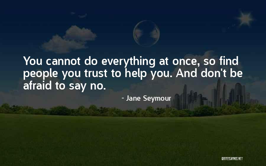 Everything You Do Quotes By Jane Seymour Everything You Do Quotes By Jane Seymour