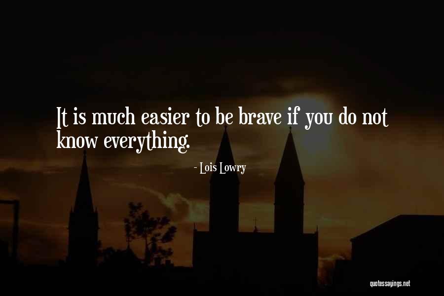 Everything You Do Quotes By Lois Lowry Everything You Do Quotes By Lois Lowry