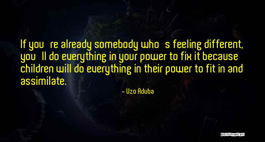 Everything You Do Quotes By Uzo Aduba Everything You Do Quotes By Uzo Aduba