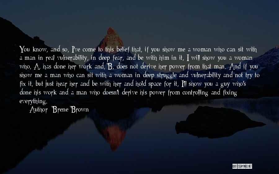 Everything You Hear Quotes By Brene Brown
