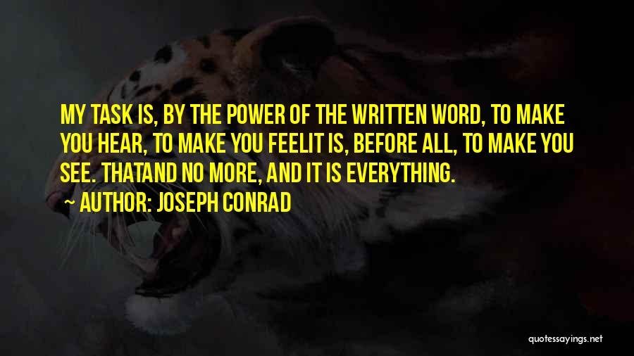 Everything You Hear Quotes By Joseph Conrad