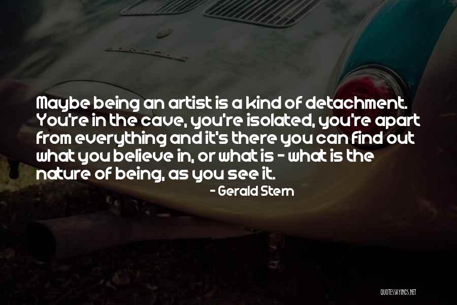 Everything You See Quotes By Gerald Stern