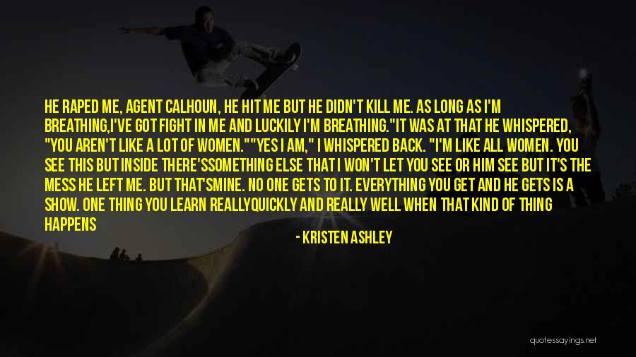 Everything You See Quotes By Kristen Ashley