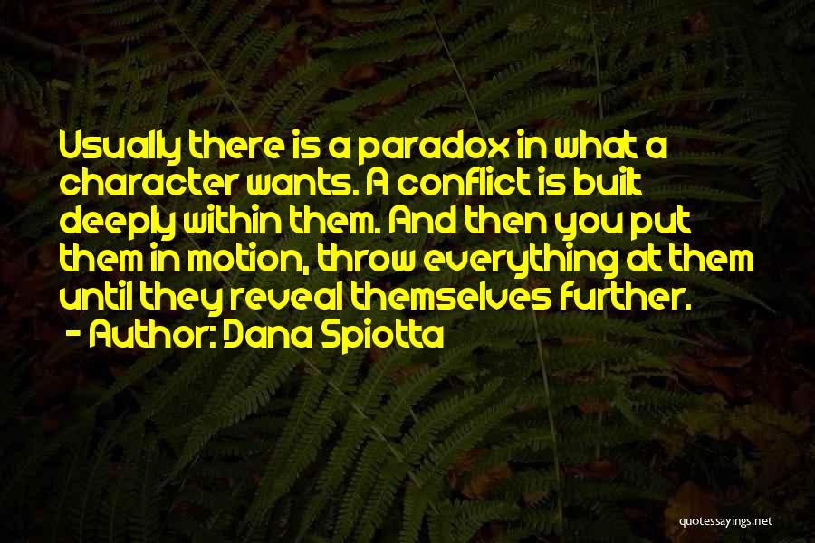 Everything You Want Quotes By Dana Spiotta