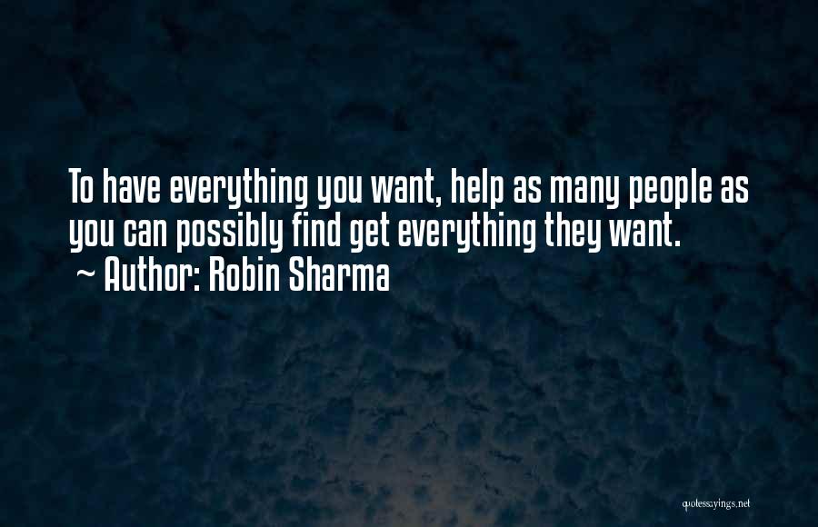 Everything You Want Quotes By Robin Sharma