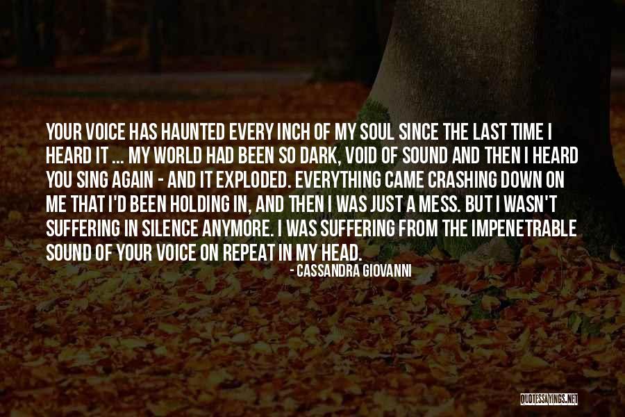 Everything's A Mess Quotes By Cassandra Giovanni Everything's A Mess Quotes By Cassandra Giovanni