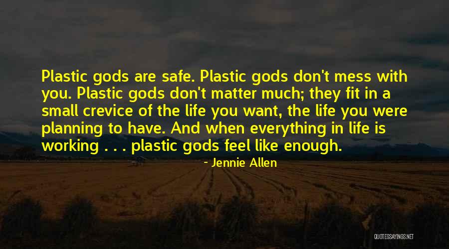 Everything's A Mess Quotes By Jennie Allen Everything's A Mess Quotes By Jennie Allen