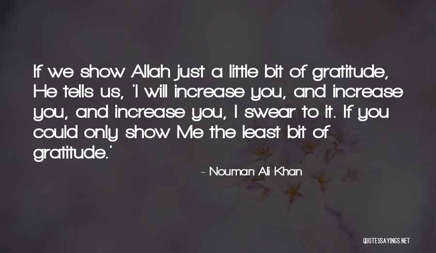 Everythings Gonna Quotes By Nouman Ali Khan Everythings Gonna Quotes By Nouman Ali Khan