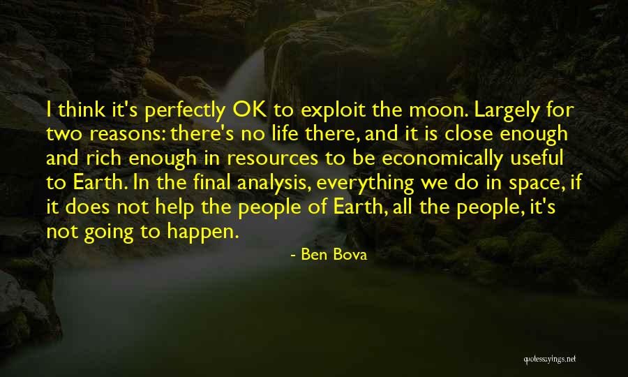 Everything's Not Ok Quotes By Ben Bova