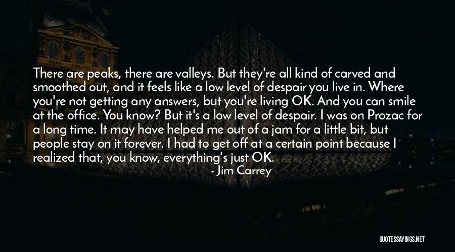 Everything's Not Ok Quotes By Jim Carrey