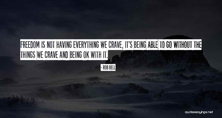 Everything's Not Ok Quotes By Rob Bell Everything's Not Ok Quotes By Rob Bell