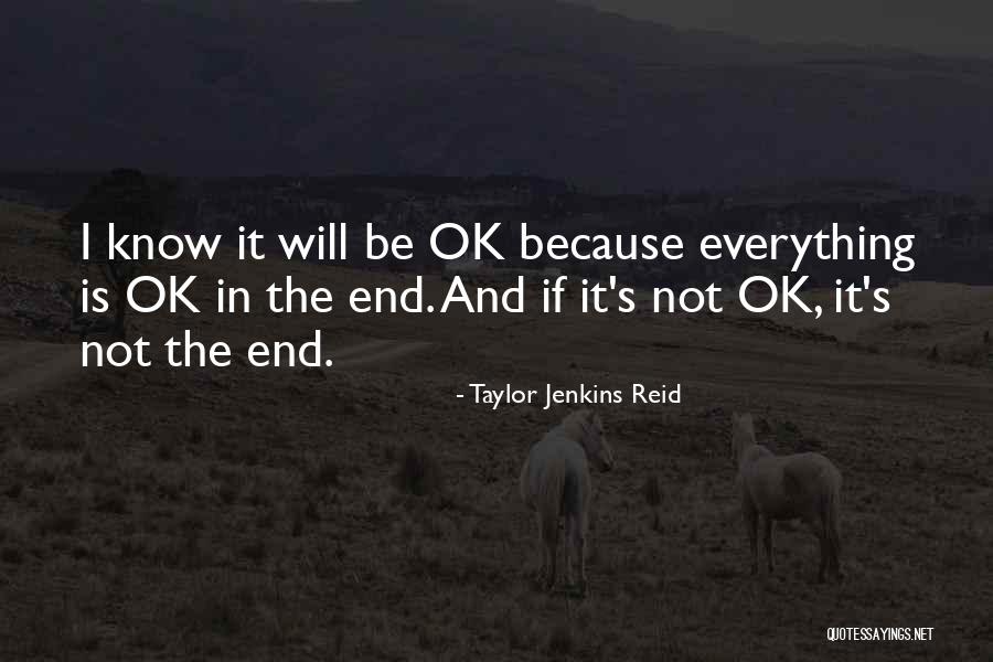 Everything's Not Ok Quotes By Taylor Jenkins Reid