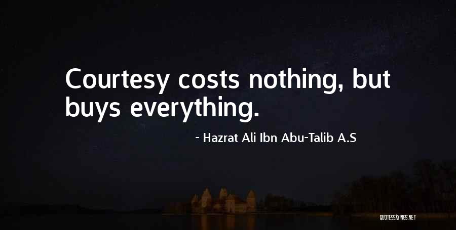 Everything's Quotes By Hazrat Ali Ibn Abu-Talib A.S