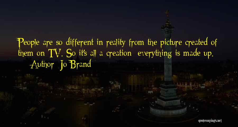 Everything's So Different Quotes By Jo Brand