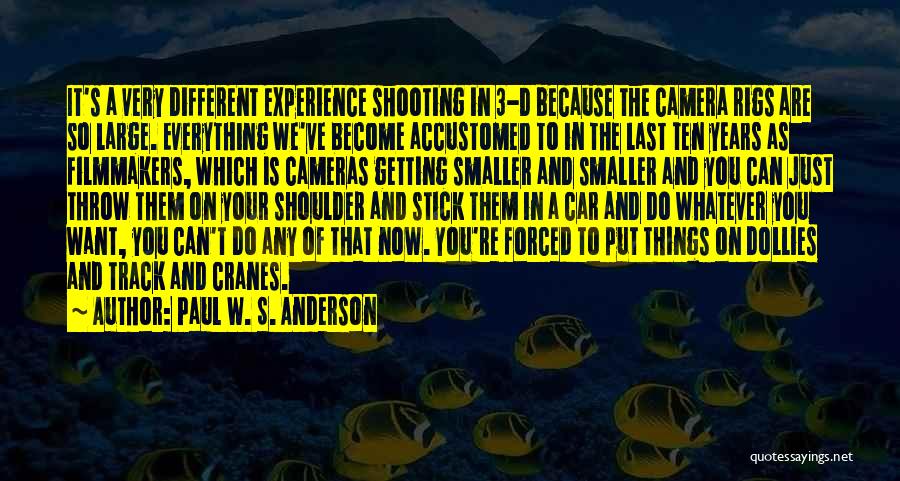 Everything's So Different Quotes By Paul W. S. Anderson