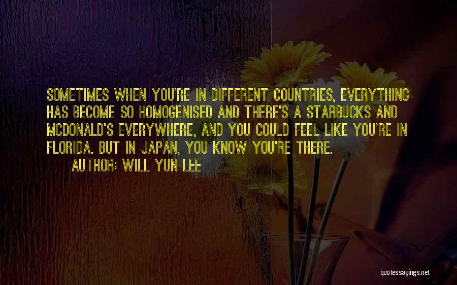 Everything's So Different Quotes By Will Yun Lee