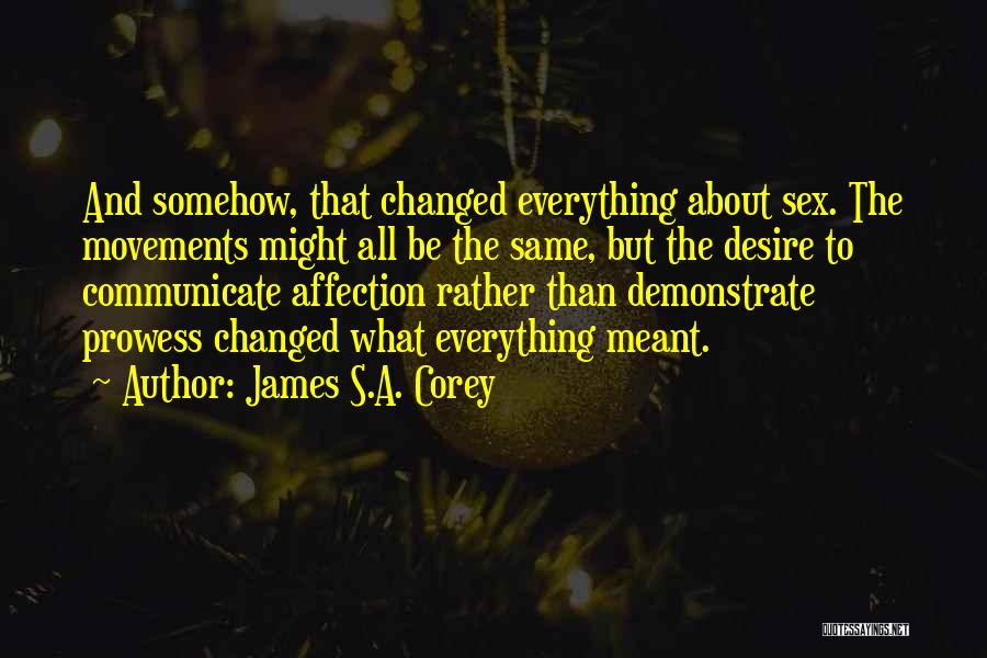 Everything's The Same Quotes By James S.A. Corey
