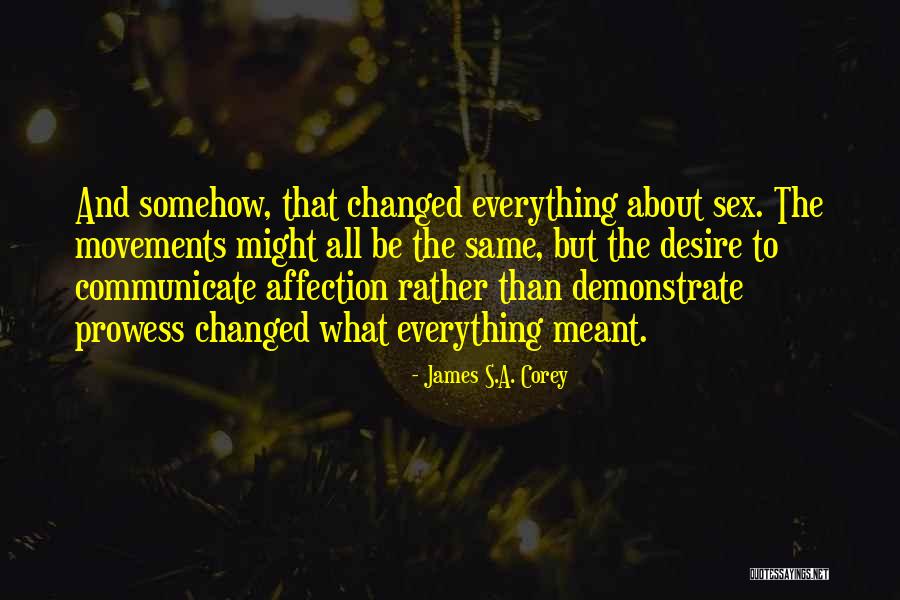 Everything's The Same Quotes By James S.A. Corey