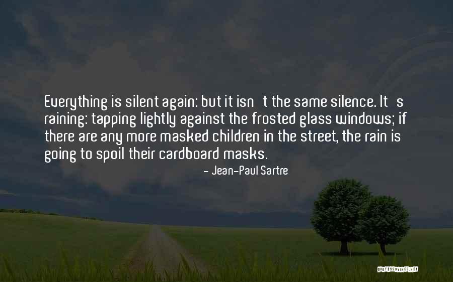 Everything's The Same Quotes By Jean-Paul Sartre