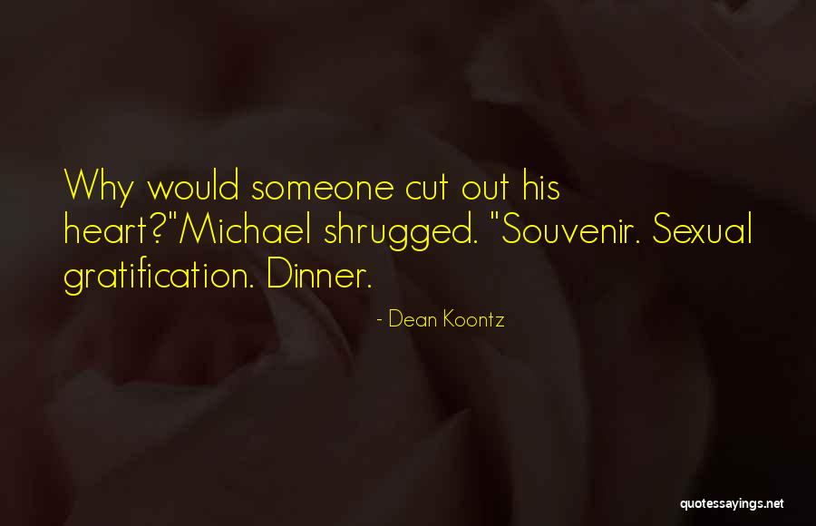 Everythingship Quotes By Dean Koontz